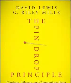 دانلود کتاب The Pin Drop Principle Captivate, Influence, and Communicate Better Using the Time-Tested Methods of Professional Performers – اصل…