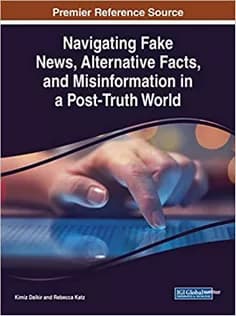 دانلود کتاب Navigating Fake News, Alternative Facts, and Misinformation in A Post-Truth World
