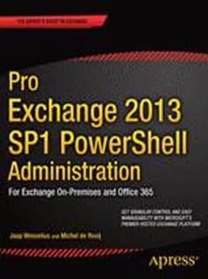 دانلود کتاب Pro Exchange 2013 SP1 PowerShell Administration: For Exchange On-Premises and Office 365