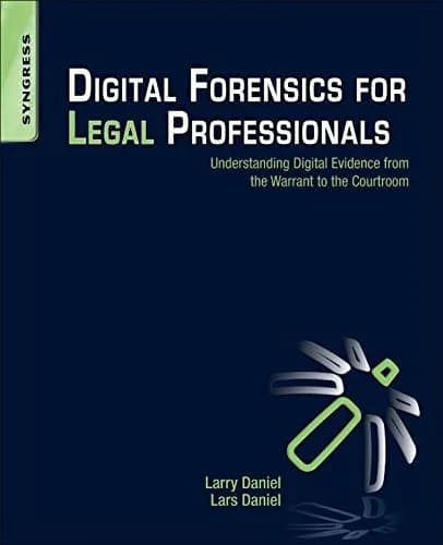 و دانلود نسخه کامل کتاب زبان اصلی Digital Forensics for Legal Professionals: Understanding Digital Evidence from the Warrant to the Courtroom 1st Edition PDF | دانلود کتاب خارجی