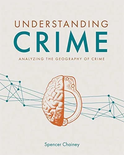 و دانلود نسخه کامل کتاب زبان اصلی Understanding Crime: Analyzing the Geography of Crime Illustrated Edition PDF | دانلود کتاب خارجی