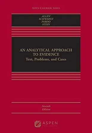 و دانلود نسخه کامل کتاب زبان اصلی Analytical Approach To Evidence: Text, Problems and Cases (Aspen Casebook Series) PDF | دانلود کتاب خارجی