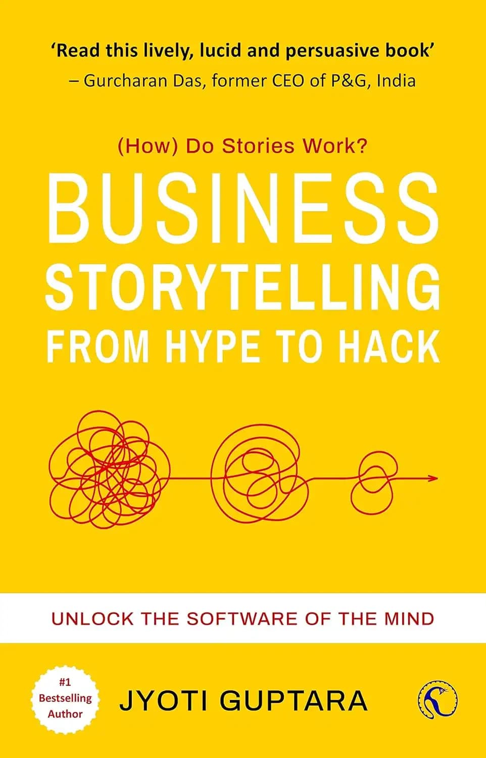کتاب داستانگویی در کسبوکار: از هیجانسازی تا هککردن (Business Storytelling: from Hype to Hack) نسخه انگلیسی PDF | جیوتی گوپتارا