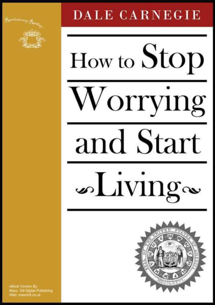 کتاب How to Stop Worrying and Start Living (چگونه دست از نگرانی برداریم و زندگی کنیم) نسخه انگلیسی PDF | دیل کارنگی — تصویر ۲