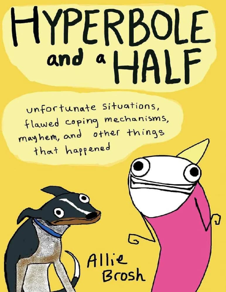 کتاب Hyperbole and a Half (اغراق و نیم) نسخه انگلیسی PDF | الی بروش