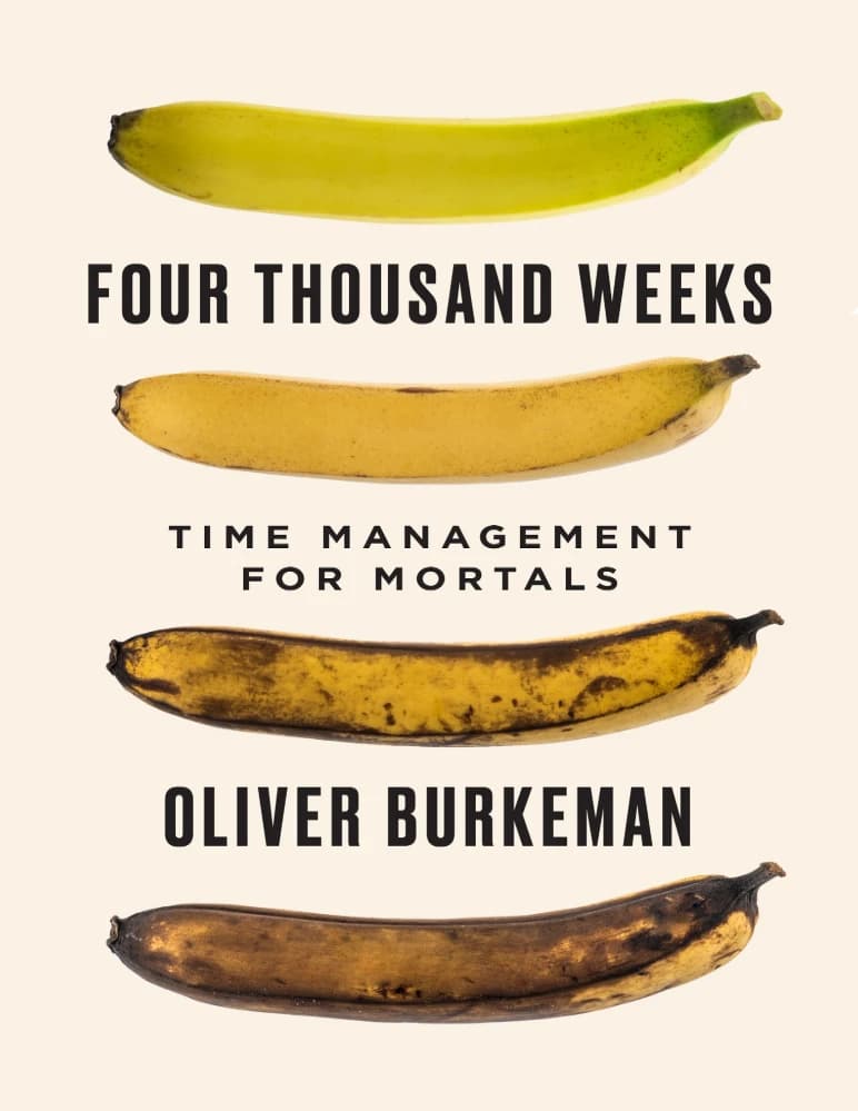 کتاب Four Thousand Weeks (چهار هزار هفته: مدیریت زمان برای فانیها) نسخه انگلیسی PDF | الیور برکمن