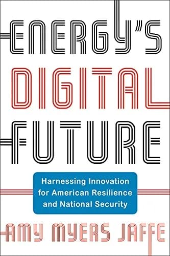 و دانلود نسخه کامل کتاب زبان اصلی Energy’s Digital Future: Harnessing Innovation for American Resilience and National Security (Center on Global Energy Policy Series) Kindle Edition PDF | د