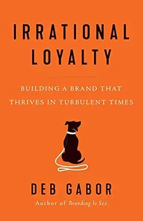 و دانلود نسخه کامل کتاب زبان اصلی Irrational Loyalty: Building a Brand That Thrives in Turbulent Times PDF | دانلود کتاب خارجی