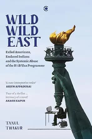 و دانلود نسخه کامل کتاب زبان اصلی Wild Wild East: Exiled Americans, Enslaved Indians and the Systemic Abuse of the H-1B Visa Programme PDF | دانلود کتاب خارجی — تصویر ۲