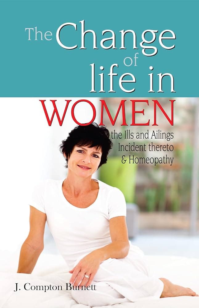 کتاب The Change of Life in Women and the Ills and Ailings Incident Thereto (یائسگی در زنان و بیماریها و ناراحتیهای مرتبط با آن) نسخه انگلیسی PDF