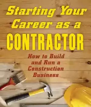 دانلود کتاب Starting Your Career as a Contractor: How to Build and Run a Construction Business – شروع کار خود…