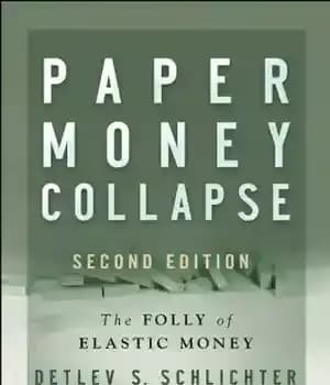 دانلود کتاب Paper money collapse: the folly of elastic money – سقوط پول کاغذی: حماقت پول کشسان