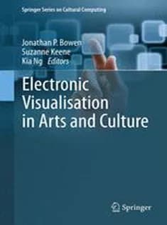دانلود کتاب Electronic Visualisation in Arts and Culture