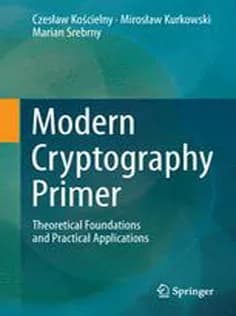 دانلود کتاب Modern Cryptography Primer: Theoretical Foundations and Practical Applications