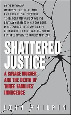 و دانلود نسخه کامل کتاب زبان اصلی Shattered Justice: A Savage Murder and the Death of Three Families’ Innocence (True Crime (Avon Books)) PDF | دانلود کتاب خارجی