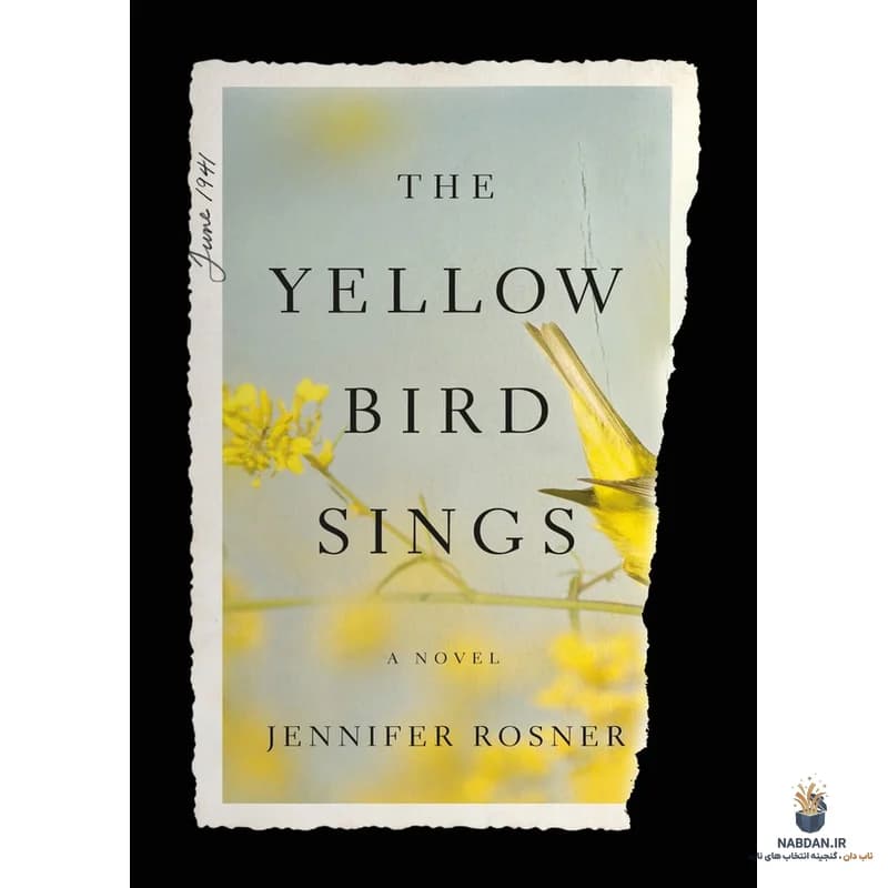 کتاب The Yellow Bird Sings (پرنده زرد آواز میخواند) نسخه انگلیسی PDF | جنیفر روسنر