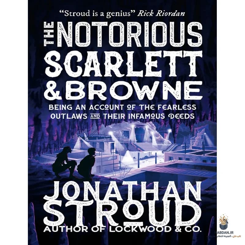 کتاب The Notorious Scarlett and Browne (اسکارلت و براون بدنام) نسخه انگلیسی PDF | جاناتان استرود