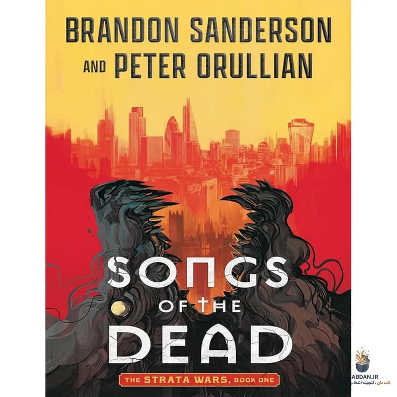 کتاب Songs of the Dead (آواهای مردگان) نسخه انگلیسی PDF | برندون ساندرسون | پیتر اورولیان