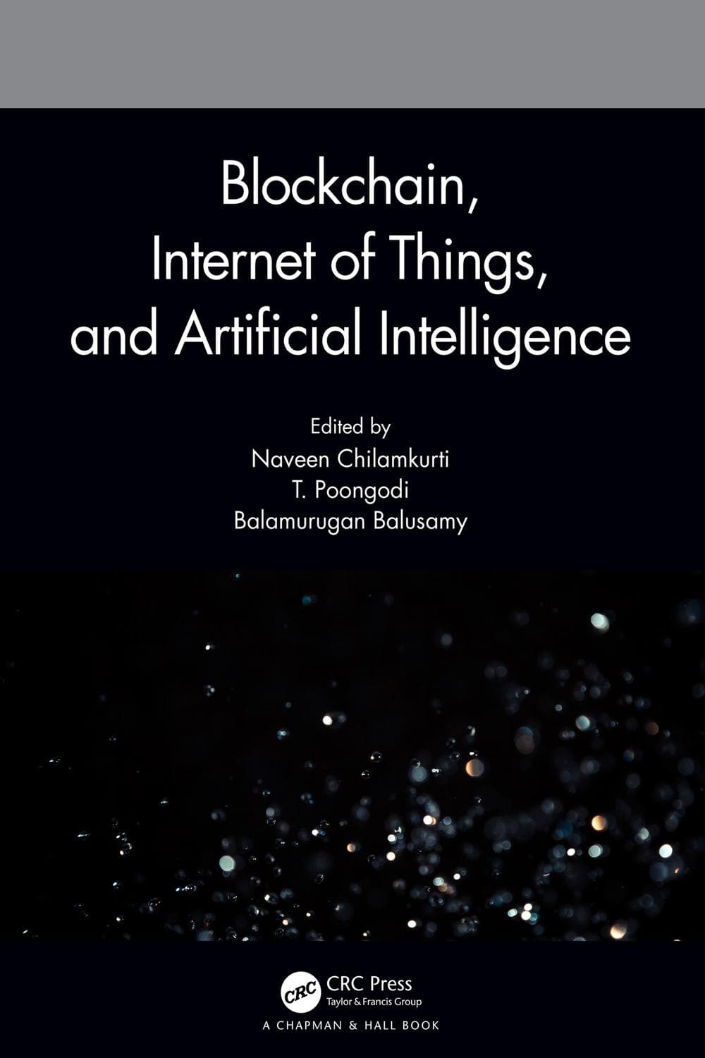 بلاکچین، اینترنت اشیا و هوش مصنوعی ۲۰۲۱ <br> Blockchain, Internet of Things, and Artificial Intelligence 2021