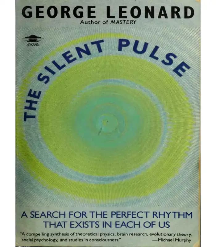 کتاب The Silent Pulse (نبض خاموش) اثر جورج لئونارد | نسخه انگلیسی PDF