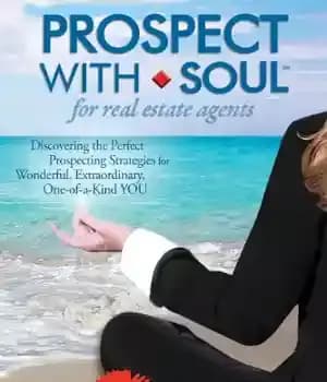 دانلود کتاب Prospect with Soul for Real Estate Agents: Discovering the Perfect Prospecting Strategies for Wonderful, Extraordinary One-of-a-Kind YOU –…