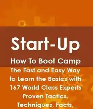 دانلود کتاب Start-Up How to Boot Camp: The Fast and Easy Way to Learn the Basics with 167 World Class…