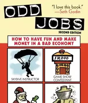 دانلود کتاب Odd jobs: how to have fun and make money in a bad economy – مشاغل عجیب و غریب:…
