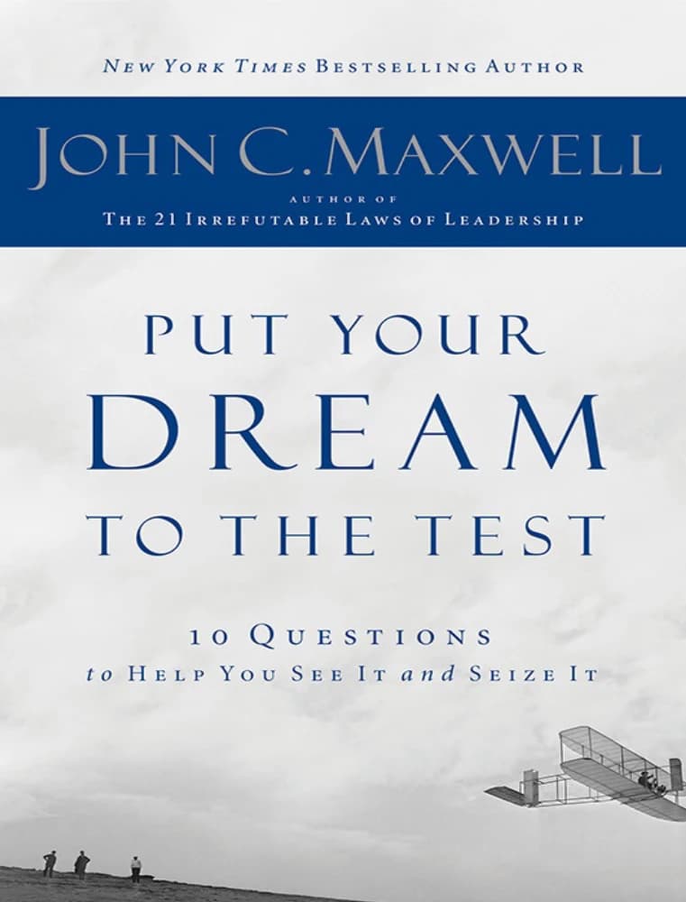 کتاب رویایت را به آزمون بگذار (Put Your Dream to the Test) نسخه انگلیسی PDF | جان مکسول — تصویر ۲