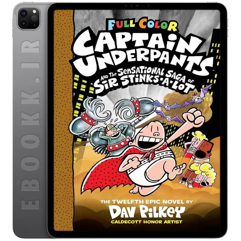 دانلود کتاب Captain Underpants and the Sensational Saga of Sir Stinks-A-Lot 2015