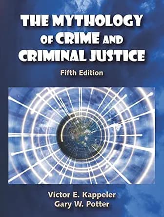 و دانلود نسخه کامل کتاب زبان اصلی The Mythology of Crime and Criminal Justice PDF | دانلود کتاب خارجی