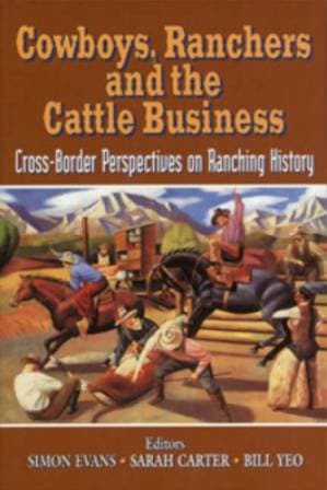 دانلود کتاب Cowboys, Ranchers and the Cattle Business: Cross-Border Perspectives on Ranching History