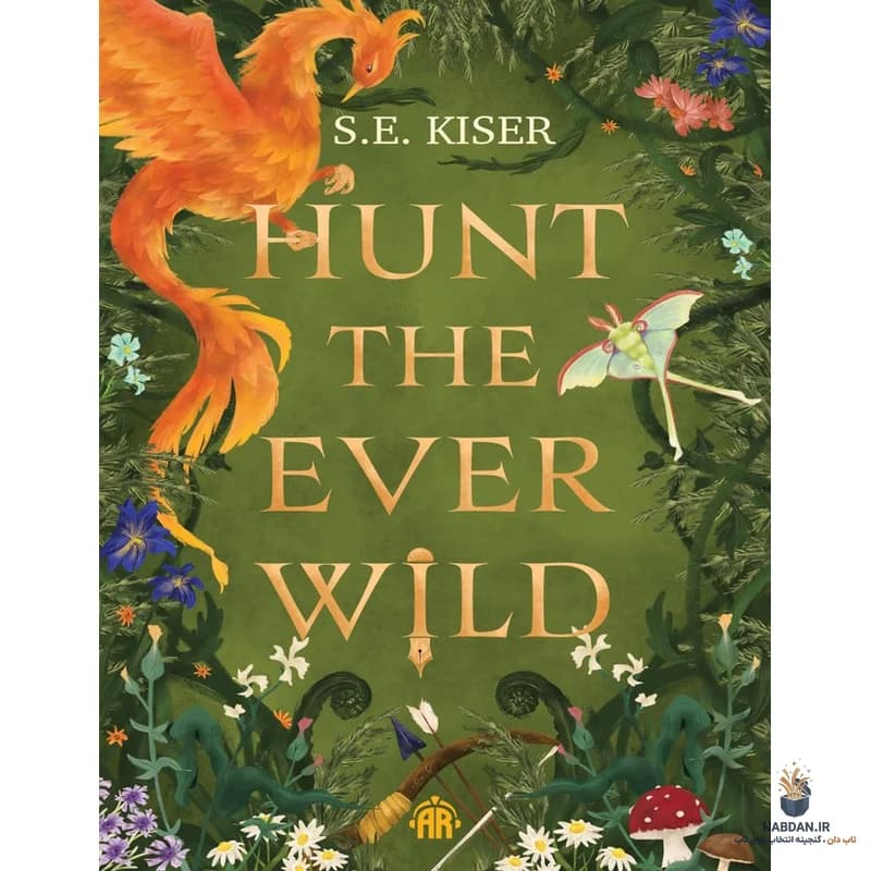 کتاب Hunt the Ever Wild (شکار در جنگل ابدی) نسخه انگلیسی PDF | اس. ای. کایزر