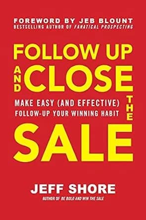 و دانلود نسخه کامل کتاب زبان اصلی Follow Up and Close the Sale: Make Easy (and Effective) Follow-Up Your Winning Habit PDF | دانلود کتاب خارجی