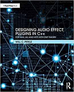 کتاب Designing Audio Effect Plugins in C++: For AAX, AU, and VST3 with DSP Theory