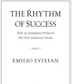 دانلود کتاب The Rhythm of Success: How an Immigrant Produced His Own American Dream – ریتم موفقیت: چگونه یک مهاجر…