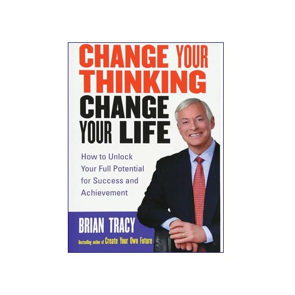 Change your Thinking Change your Life