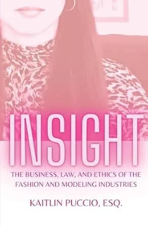 و دانلود نسخه کامل کتاب زبان اصلی Insight: The Business, Law, and Ethics of the Fashion and Modeling Industries | دانلود کتاب خارجی