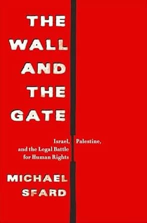 و دانلود نسخه کامل کتاب زبان اصلی The Wall and the Gate: Israel, Palestine, and the Legal Battle for Human Rights PDF | دانلود کتاب خارجی