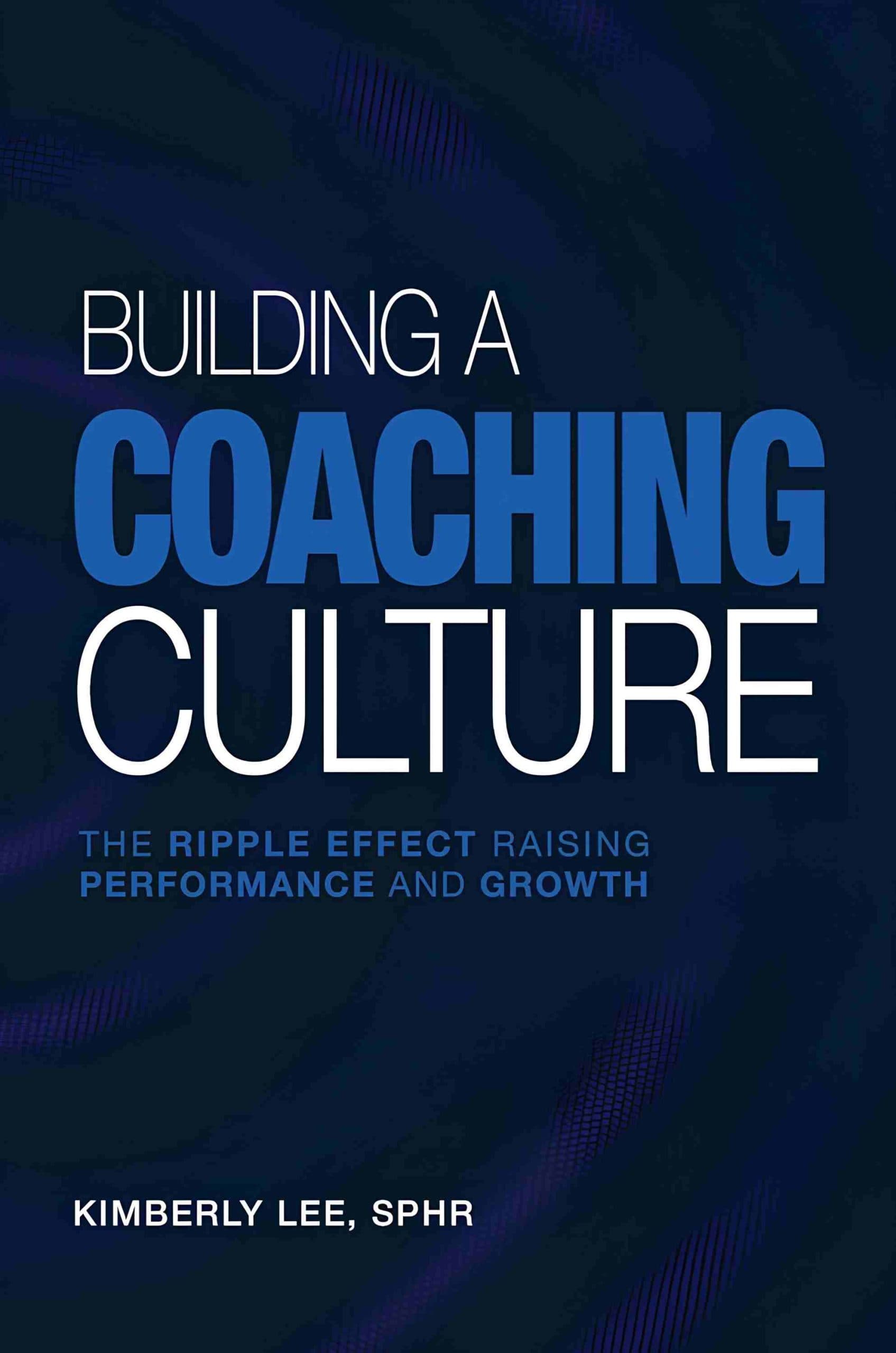 کتاب ساخت فرهنگ کوچینگ (Building a Coaching Culture) نسخه انگلیسی PDF | کیمبرلی لی