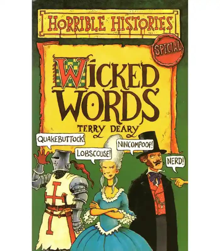 کتاب Horrible Histories: Wicked Words (تاریخهای ترسناک: واژههای شیطانی) اثر تری دیری | نسخه انگلیسی PDF