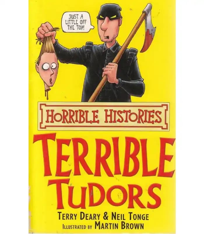 کتاب Horrible Histories: Terrible Tudors (تاریخهای ترسناک: تودورهای ترسناک) اثر تری دیری | نسخه انگلیسی PDF