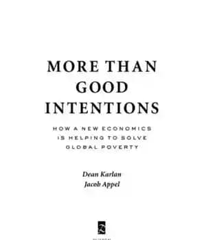 دانلود کتاب More than good intentions: how a new economics is helping to solve global poverty – بیش از نیت…