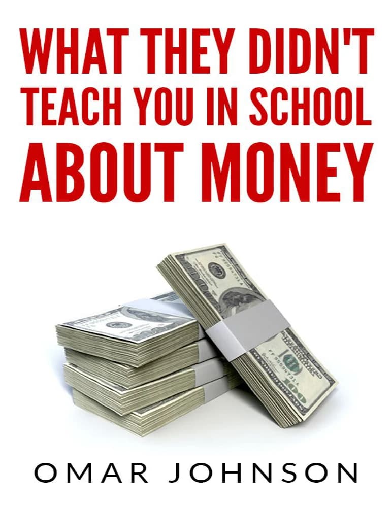 کتاب آنچه در مدرسه درباره پول به تو یاد ندادند (What They Didn’t Teach You In School About Money) نسخه انگلیسی PDF | عمر جانسون