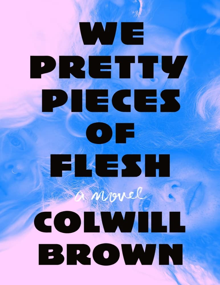 کتاب ما تکه های گوشت زیبا هستیم (We Pretty Pieces of Flesh) نسخه انگلیسی PDF | کولویل براون