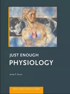 دانلود کتاب Just Enough Physiology-Mayo Clinic Scientific Press