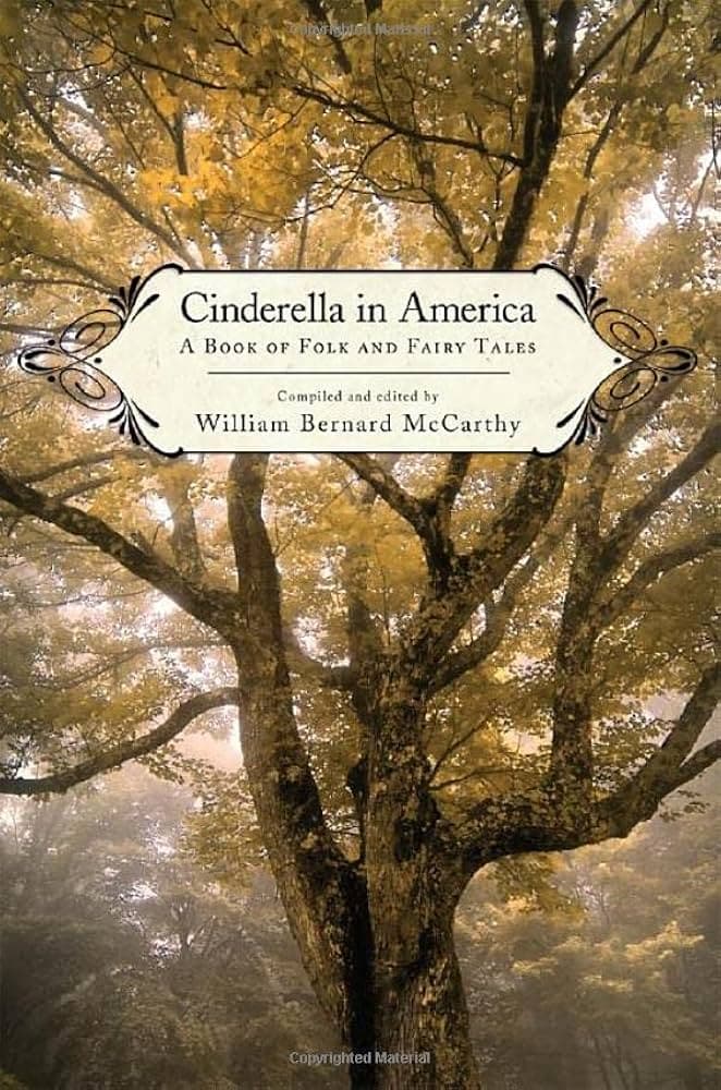 کتاب Cinderella in America: A Book of Folk and Fairy Tales (سیندرلا در آمریکا: کتابی از افسانههای عامیانه و پریان) نسخه انگلیسی PDF