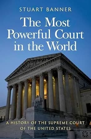 و دانلود نسخه کامل کتاب زبان اصلی The Most Powerful Court in the World: A History of the Supreme Court of the United States PDF | دانلود کتاب خارجی