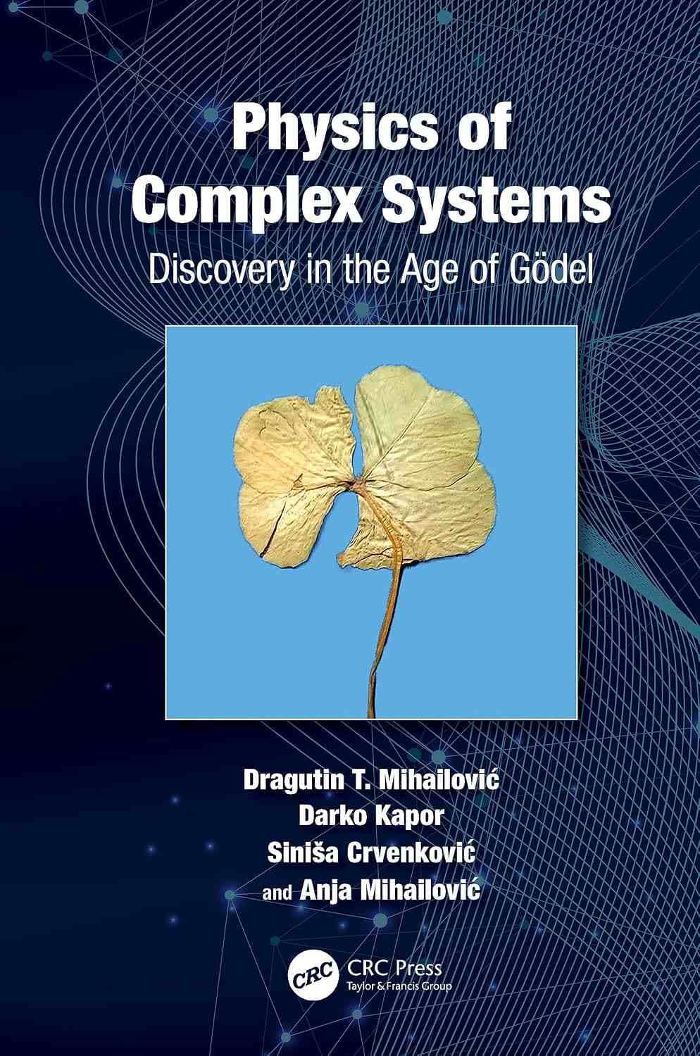 کتاب فیزیک سیستمهای پیچیده (Physics of Complex Systems) نسخه انگلیسی PDF | دراگوتین میهایلوویچ , دارکو کاپور , سینیشا تسروِنکوویچ , آنیا میهایلوویچ