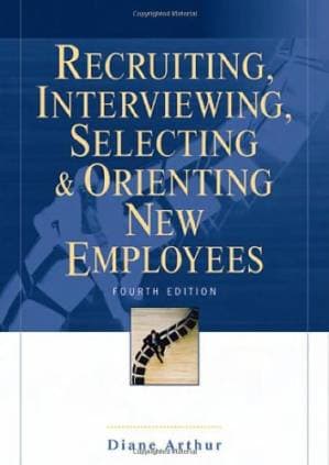 دانلود کتاب Recruiting, Interviewing, Selecting & Orienting New Employees (Recruiting, Interviewing, Selecting and Orienting New Employees)