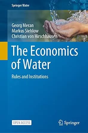 و دانلود نسخه کامل کتاب زبان اصلی The Economics of Water: Rules and Institutions (Springer Water) PDF | دانلود کتاب خارجی